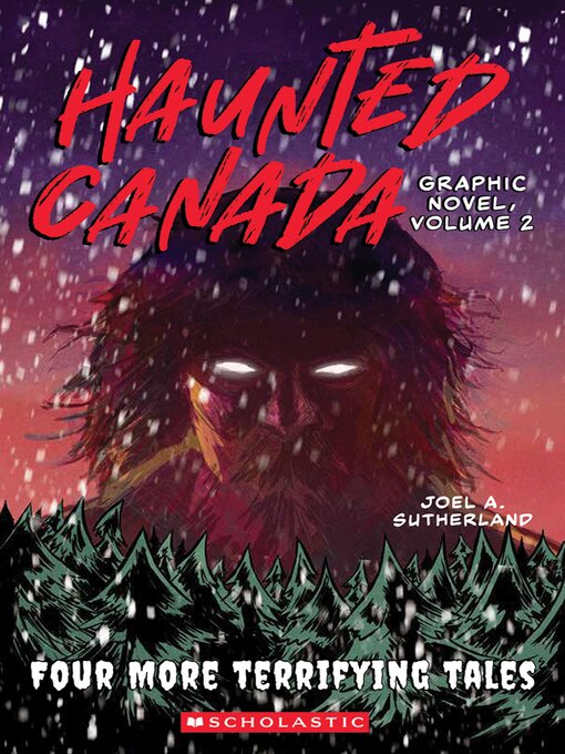 Title details for Haunted Canada Graphic Novel, Volume 2 by Joel A. Sutherland - Wait list